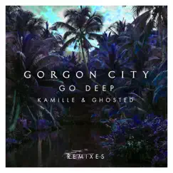 Go Deep (Riton Remix) Song Lyrics