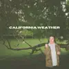 California Weather - Single album lyrics, reviews, download
