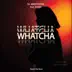 Whatcha - Single album cover