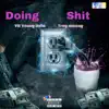 Doing Sxit (feat. trey money) - Single album lyrics, reviews, download