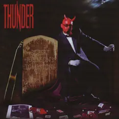 Robert Johnson's Tombstone by Thunder album reviews, ratings, credits