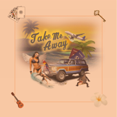 Take Me Away - Cisco Adler & Donavon Frankenreiter