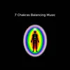 Stream & download 7 Chakras Balancing Music - The World of New Age Relaxation