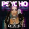 Psycho (feat. Rubi Rose) - Dixie lyrics