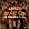 We Are One (Kiko Navarro Remixes) album lyrics, reviews, download
