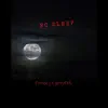 No Sleep (feat. JerryFML) - Single album lyrics, reviews, download