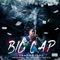Big Cap - Trapboy100 lyrics