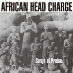 African Head Charge - Free Chant (Churchical Chant of the Iyabinghi)