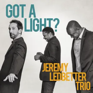 Album herunterladen Jeremy Ledbetter Trio - Got A Light