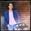 Kein Mann für eine Nacht - Single