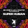 Stream & download Super Human (feat. Afrogoldie) - Single