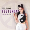 Feels Like Yesterday - Single