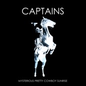 Captains - Mysterious Pretty Cowboy Sunrise