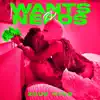 Wants & Needs (feat. Diamon) - Single album lyrics, reviews, download