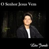 O Senhor Jesus Vem