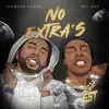 No Extra's (feat. Icewear Vezzo & EST Gee) - Single album lyrics, reviews, download