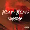 Blasé Blasé - Single album lyrics, reviews, download