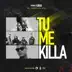 Tu Me Killa - Single album cover