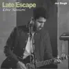 Late Escape (Live Session) - Single album lyrics, reviews, download