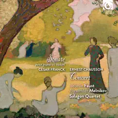 Cesar Franck: Sonata for Piano and Violin - Ernest Chausson: Concert by Isabelle Faust, Alexander Melnikov & Salagon Quartet album reviews, ratings, credits