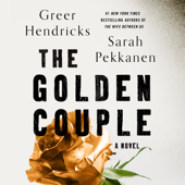 The Golden Couple - Greer Hendricks &amp; Sarah Pekkanen Cover Art