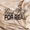 Good Luck For Real - Single