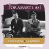 Por Amarte Así song lyrics