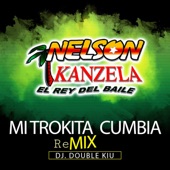 Nelson Kanzela - Mi Trokita Cumbia (Remix)