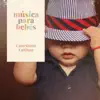 Música para bebés: Canciones Latinas album lyrics, reviews, download