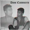 Dom Casmurro - Single album lyrics, reviews, download