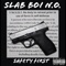 Safety First - Slab Boi n.O. lyrics