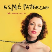 Esme Patterson - Wantin Ain’t Gettin