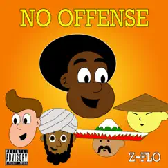 No Offense - EP by Z-FLO album reviews, ratings, credits