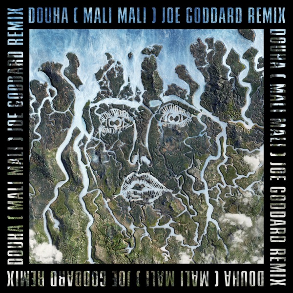 Douha (Mali Mali) [Joe Goddard Remix / Edit] - Single - Disclosure & Fatoumata Diawara