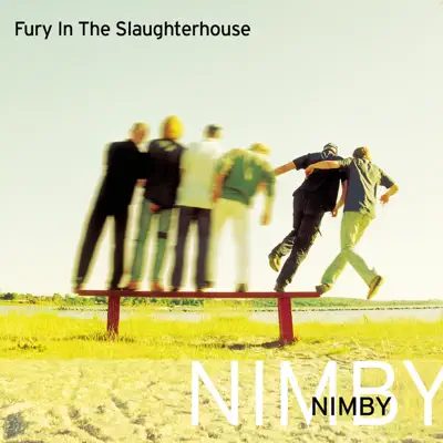 Nimby - Fury In The Slaughterhouse