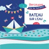 Bateau sur l'eau: Berceuses pour les tout-petits