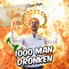 1000 Man Dronken - Single