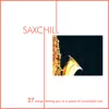 Sax Chill album lyrics, reviews, download