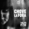 Chove Lá Fora - Yeti Reggae Club lyrics