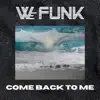 Stream & download Come Back to Me - Single