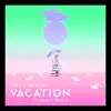 Vacation (Attaboy Remix) - Single album lyrics, reviews, download