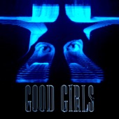 Good Girls (The Remixes) - EP artwork