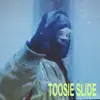 Toosie Slide - Single album lyrics, reviews, download