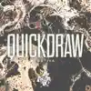 Stream & download Quickdraw - Single