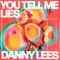 Danny Lees - You Tell Me Lies (Extended Mix)