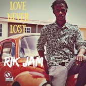 Rik Jam - Love Never Lost