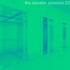 The Elevator Sessions 02 (Compiled & Mixed by Klangstein) - Single, 2018