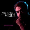 Perito Em Migué - Single