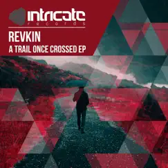 A Trail Once Crossed - Single by Revkin album reviews, ratings, credits