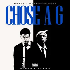 Chose a G (feat. DoggyStyleeee) - Single by Nhale album reviews, ratings, credits